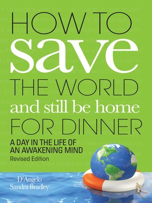 cover image of How to Save the World and Still Be Home for Dinner